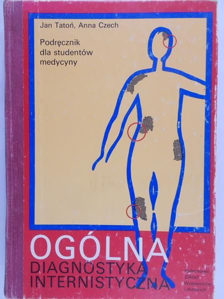 Tatoń Jan - Ogólna diagnostyka internistyczna