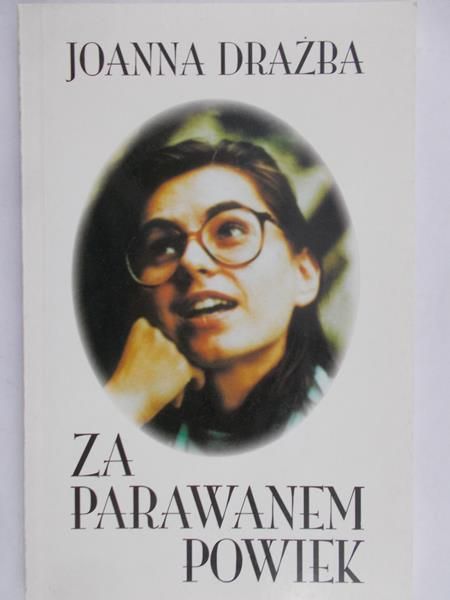 Drażba Joanna - Za parawanem powiek