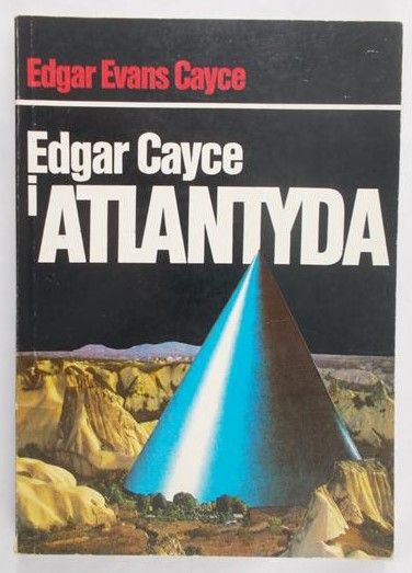 Cayce Edgar Evans - Edgar Cayce i Atlantyda