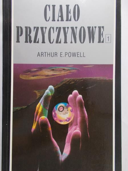 Powell E. Artur - Ciało przyczynowe, t. I