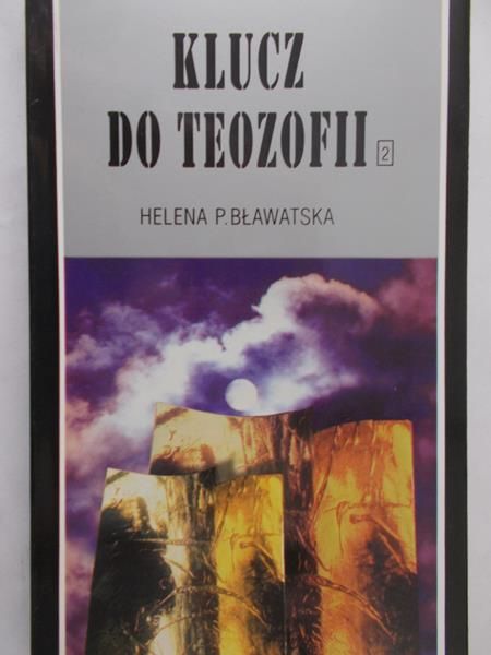 Bławatska Helena P. - Klucz do Teozofii, Tom II