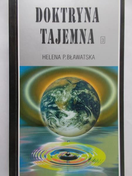 Bławatska Helena P. - Doktryna Tajemna. Tom III