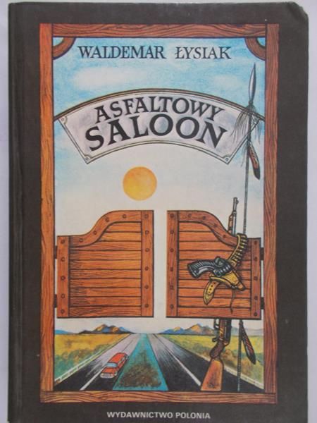 Łysiak Waldemar  - Asfaltowy saloon