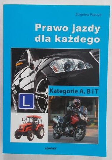 Papuga Zbigniew - Prawo jazdy dla każdego Kategorie A, B i T