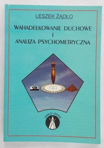 Żądło Leszek - Wahadełkowanie duchowe i analiza psychometryczna