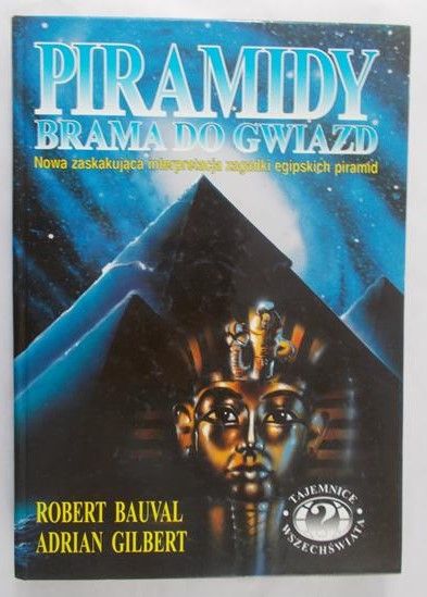 Bauval Robert - Piramidy. Brama do gwiazd