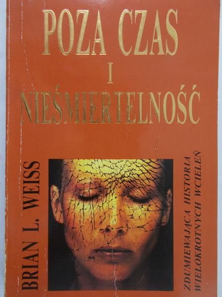 Weiss Brian L. - Poza czas i nieśmiertelność
