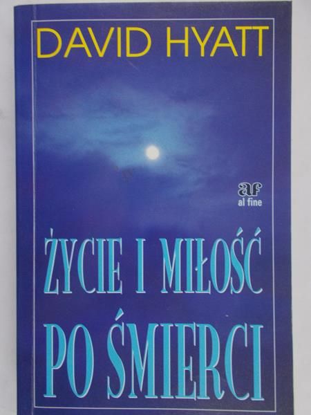 Hyatt David - Życie i miłość po śmierci