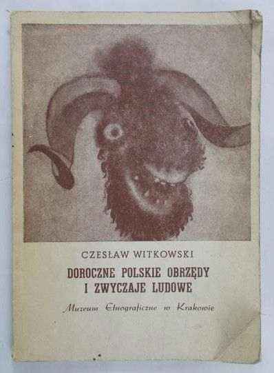 Witkowski Czesław - Doroczne polskie obrzędy i zwyczaje ludowe