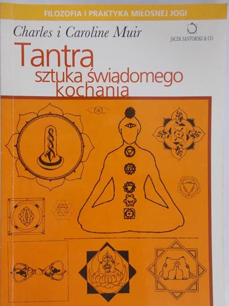 Muir Charles - Tantra. Sztuka świadomego kochania