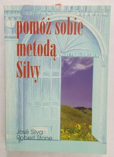 Silva Jose  - Pomóż sobie metodą Silvy