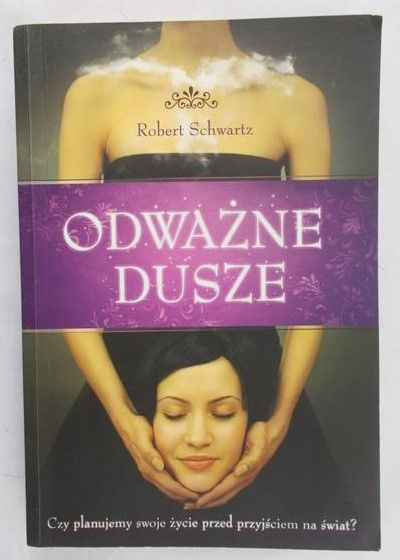 Schwartz Robert - Odważne dusze