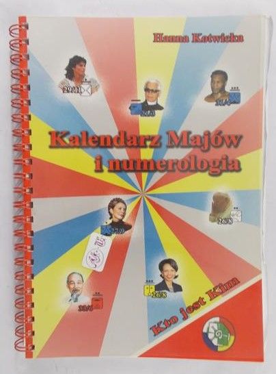 Kotwicka Hanna - Kalendarz Majów i numerologia