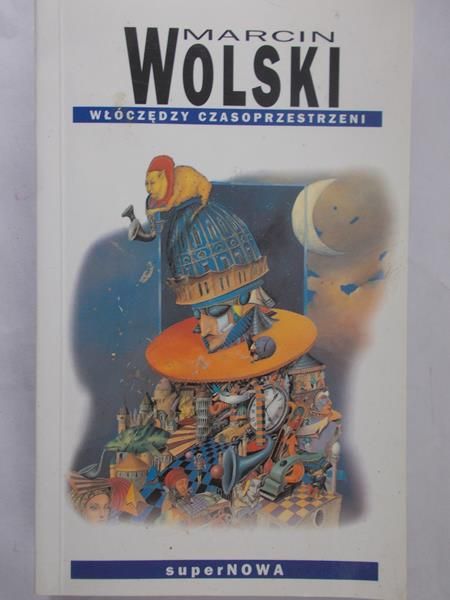 Wolski Marcin - Włóczędzy czasoprzestrzeni