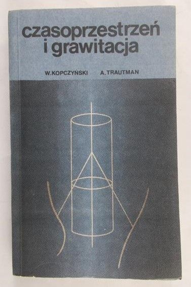 Kopczyński Wojciech - Czasoprzestrzeń i grawitacja