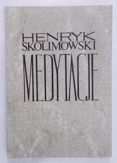 Skolimowski Henryk - Medytacje