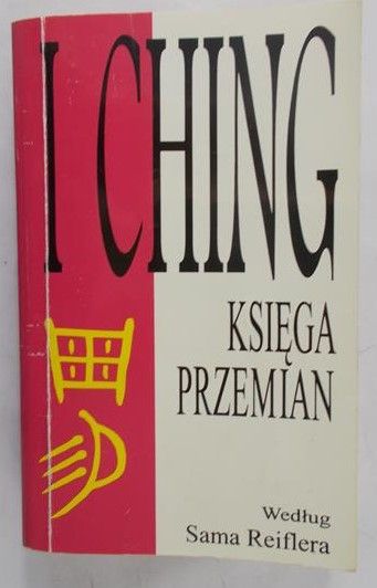 Reifler Sam - I Ching. Księga przemian