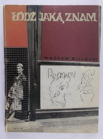 Biliński Wacław - Łódź jaką znam