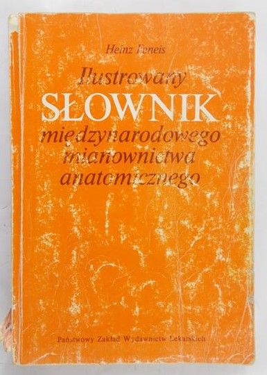 Feneis Heinz - Ilustrowany słownik międzynarodowego mianownictwa anatomicznego