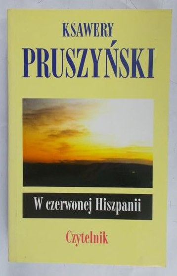 Pruszyński Ksawery - W czerwonej Hiszpanii