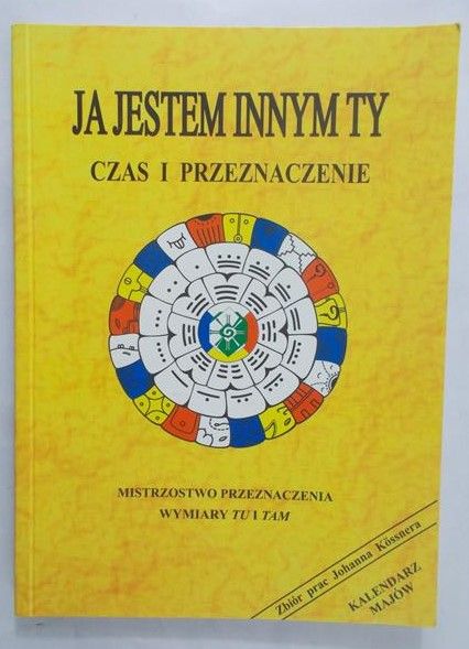 Kotwicka Hanna - Ja jestem innym ty,czas i przeznaczenie
