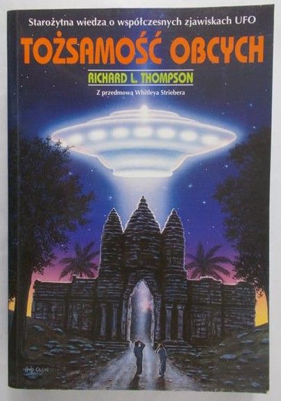 Thompson Richard L. - Tożsamość obcych. Starożytna wiedza o współczesnych zjawiskach UFO