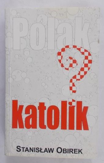Obirek Stanisław - Polak katolik?
