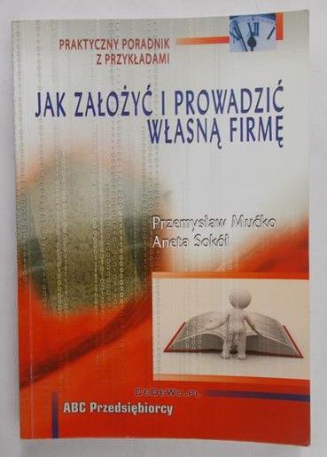 Mućko Przemysław  - Jak założyć i prowadzić własną firmę
