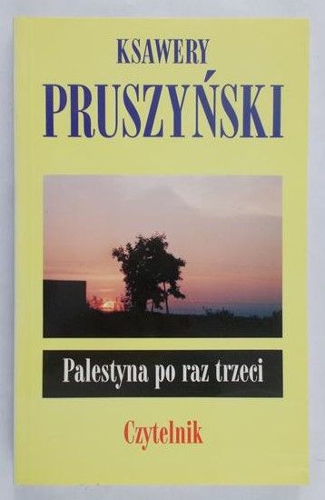 Pruszyński Ksawery - Palestyna po raz trzeci