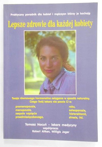 Nocuń Tomasz - Lepsze zdrowie dla każdej kobiety