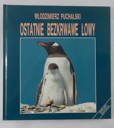 Puchalski Włodzimierz - Ostatnie bezkrwawe łowy