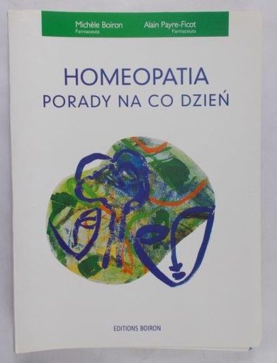 Boiron Michele - Homeopatia. Porady na co dzień