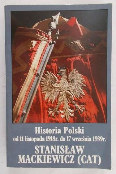 Cat-Mackiewicz Stanisław - Historia Polski od 11 listopada 1918 do 17 września 1939