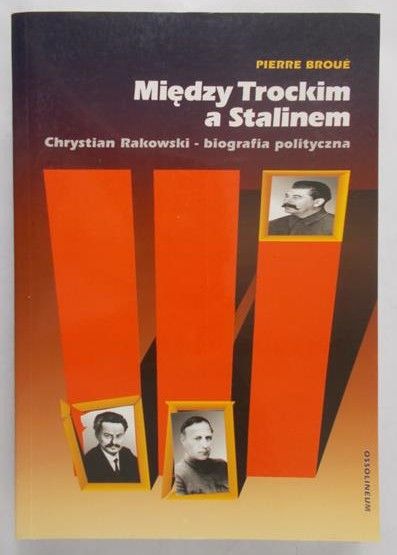 Broue Pierre - Między Trockim a Stalinem