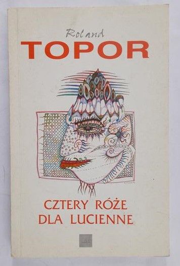 Topor Roland - Cztery róże dla Lucienne
