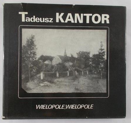 Kantor Tadeusz - Wielopole, Wielopole