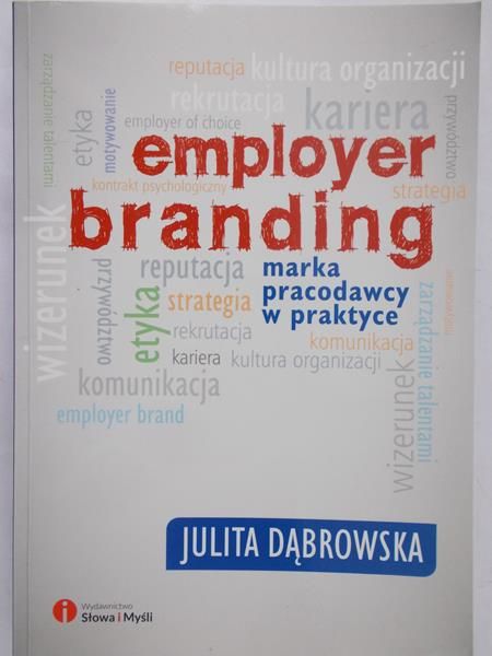 Dąbrowska Julita - Employer branding : Marka pracodawcy w praktyce
