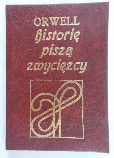 Orwell George  - Historię piszą zwycięzcy, miniaturka