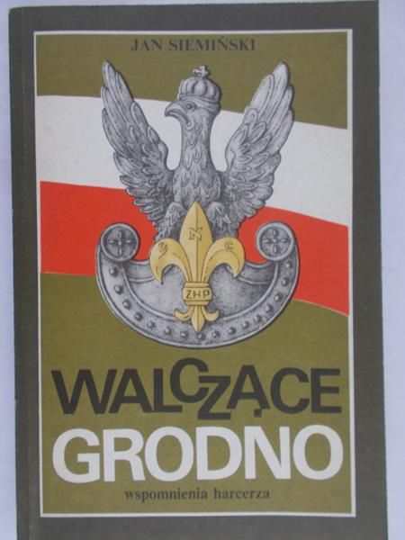 Siemiński Jan - Walczące Grodno