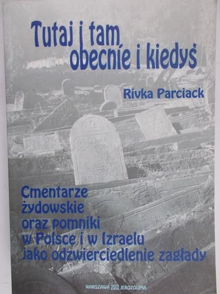 Parciack Rivka - Tutaj i tam, obecnie i kiedyś