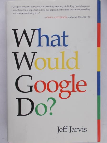 Jarvis Jeff - What would google do
