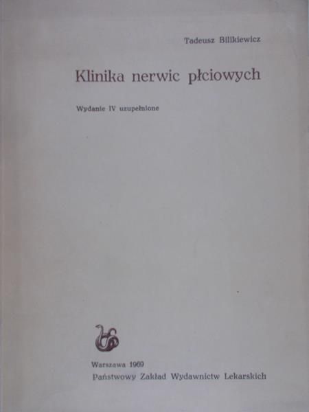 Bilikiewicz Tadeusz - Klinika nerwic płciowych