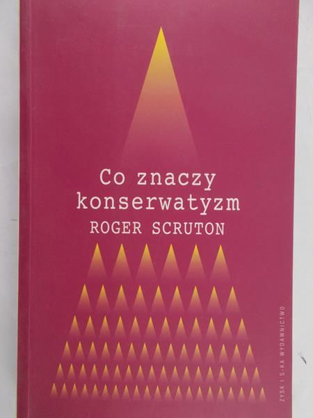 Scruton Roger  - Co znaczy konserwatyzm