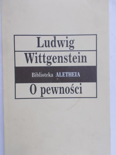 Wittgenstein Ludwig - O pewności