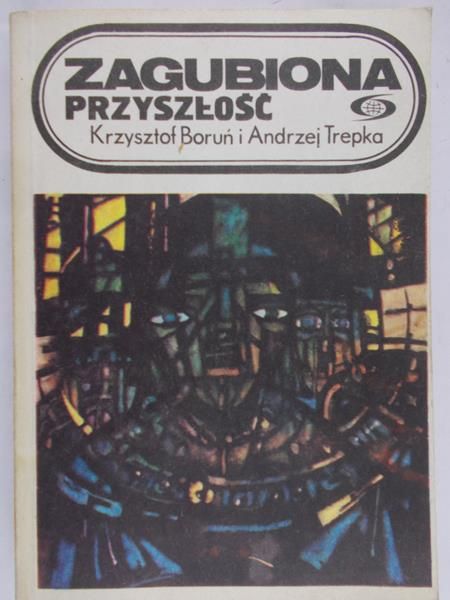 Boruń Trepka - Zagubiona przyszłość