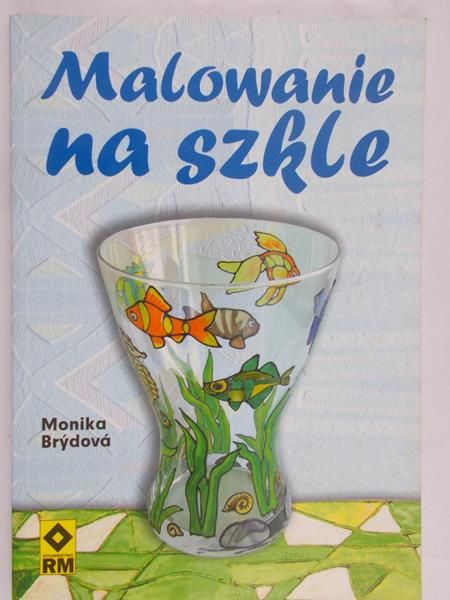 Brydova Monika - Malowanie na szkle