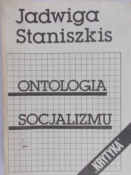 Staniszkis Jadwiga - Ontologia socjalizmu