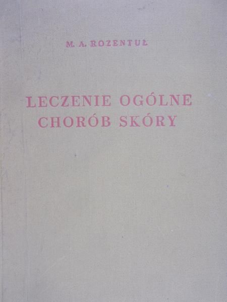 Rozentuł M.A. - Leczenie ogólne chorób skóry