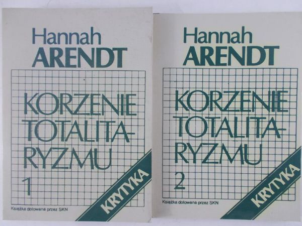 Arendt Hannah - Korzenie totalitaryzmu, Tom I-II