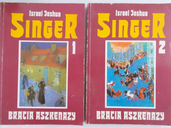 Singer Israel Joshua - Bracia Aszkenazy, Tom I-II